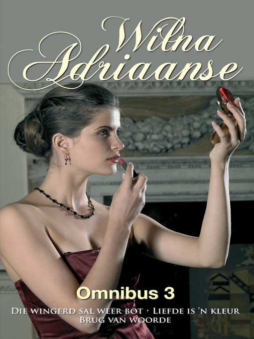 Title details for Wilna Adriaanse Omnibus 3 by Wilna Adriaanse - Available